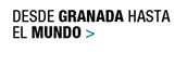 Desde Granada hasta el mundo